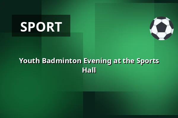 Youth Badminton Evening at the Sports Hall — Urheilutalo-uimahalli, Ylöjärvi