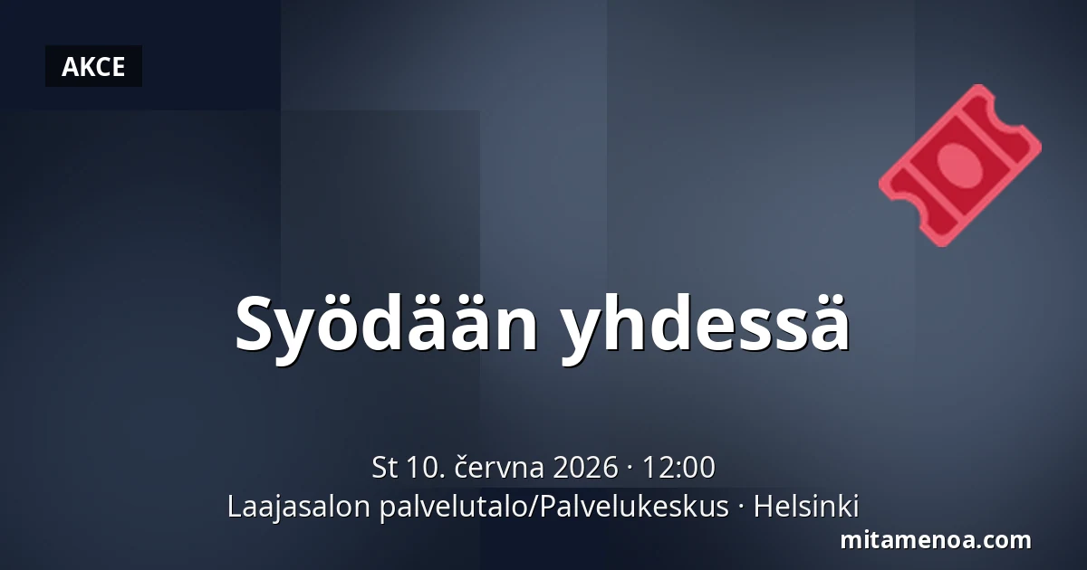 Syödään yhdessä — Laajasalon palvelutalo/Palvelukeskus, Helsinki