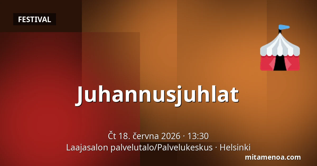 Juhannusjuhlat — Laajasalon palvelutalo/Palvelukeskus, Helsinki