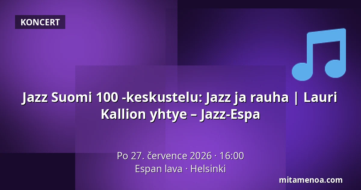 Jazz Suomi 100 -keskustelu: Jazz ja rauha | Lauri Kallion yhtye – Jazz-Espa — Espan lava, Helsinki
