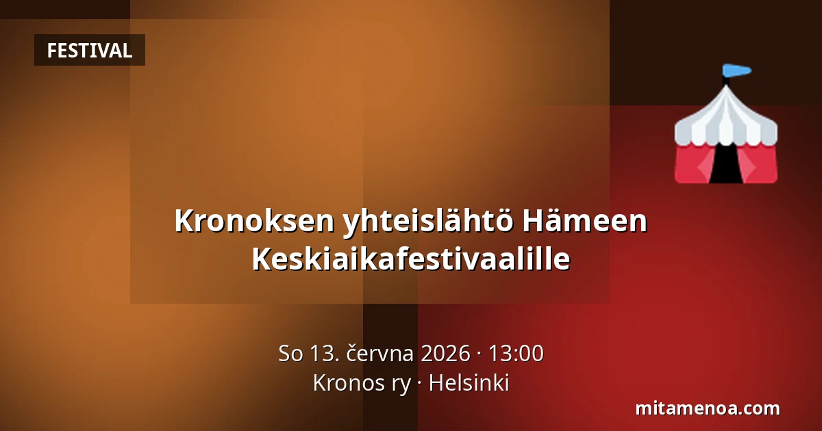 Kronoksen yhteislähtö Hämeen Keskiaikafestivaalille — Kronos ry, Helsinki