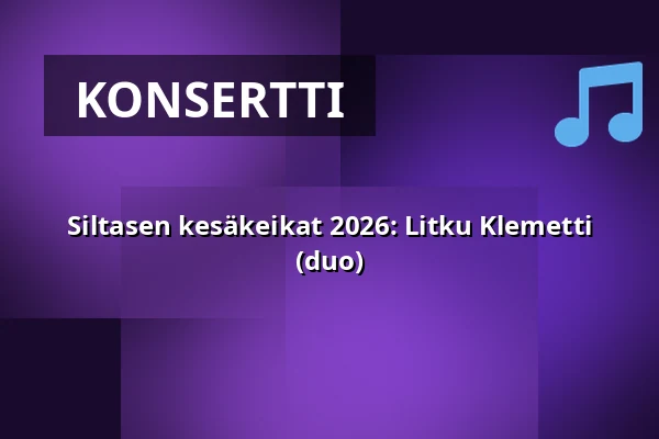 Siltasen kesäkeikat 2026: Litku Klemetti (duo) — Siltanen, Helsinki