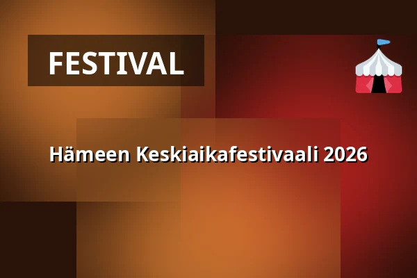 Hämeen Keskiaikafestivaali 2026 — Kantolan Tapahtumapuisto, Hämeenlinna
