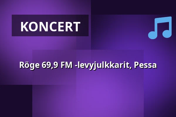 Röge 69,9 FM -levyjulkkarit, Pessa — Kuudes Linja, Helsinki