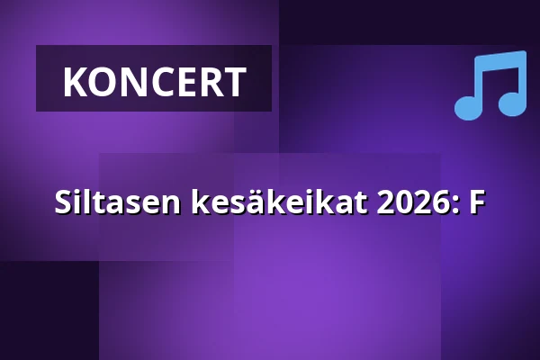 Siltasen kesäkeikat 2026: F — Siltanen, Helsinki