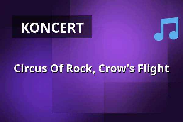 Circus Of Rock, Crow's Flight — On The Rocks, Helsinki