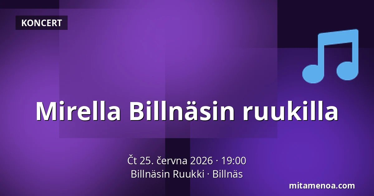 Mirella Billnäsin ruukilla — Billnäsin Ruukki, Billnäs