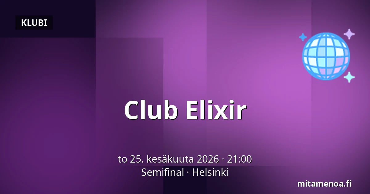 Club Elixir — Semifinal, Helsinki