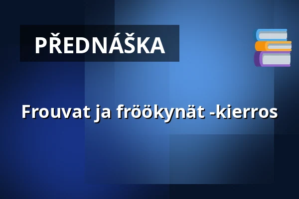 Frouvat ja fröökynät -kierros — Wanha Raahe, Raahe