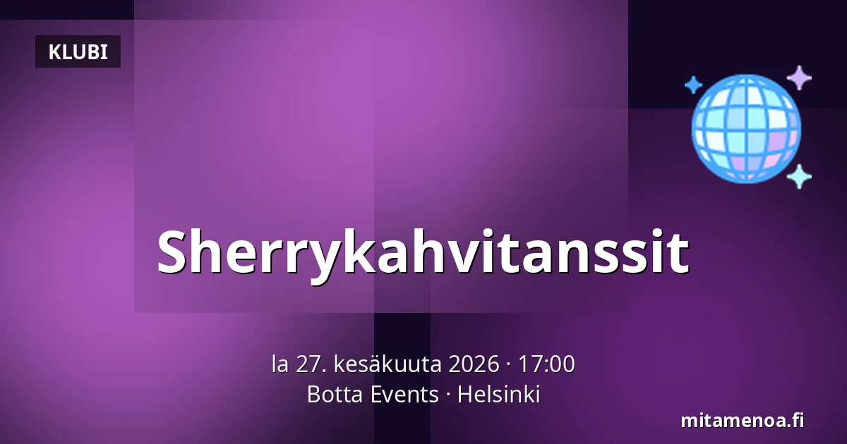 Sherrykahvitanssit — Botta Events, Helsinki