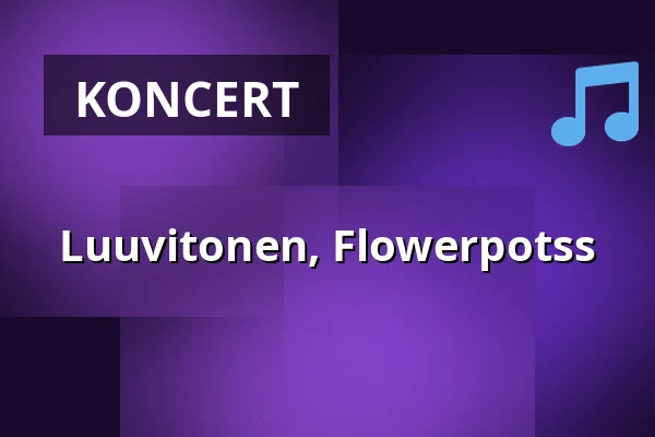 Luuvitonen, Flowerpotss — Lomakeskus Sieravuori, Eura