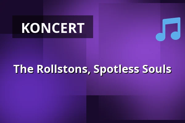 The Rollstons, Spotless Souls — Kulttuuritalo Telakka, Tampere