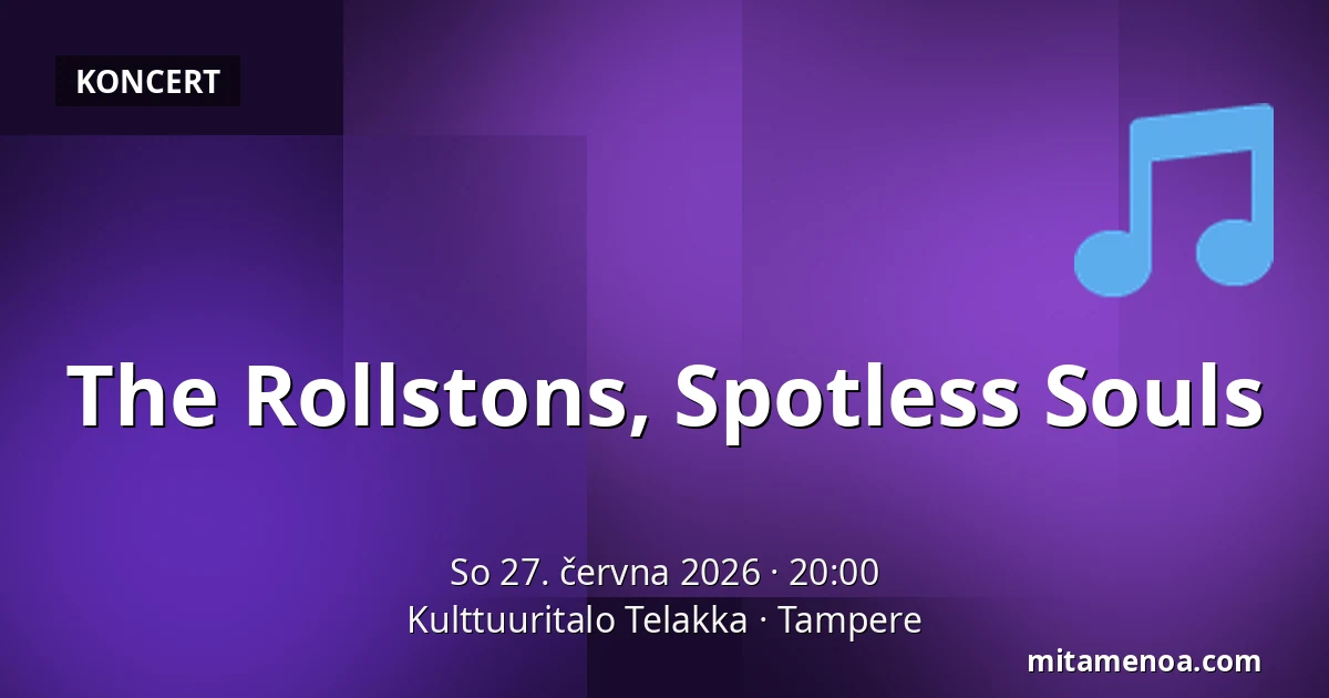 The Rollstons, Spotless Souls — Kulttuuritalo Telakka, Tampere