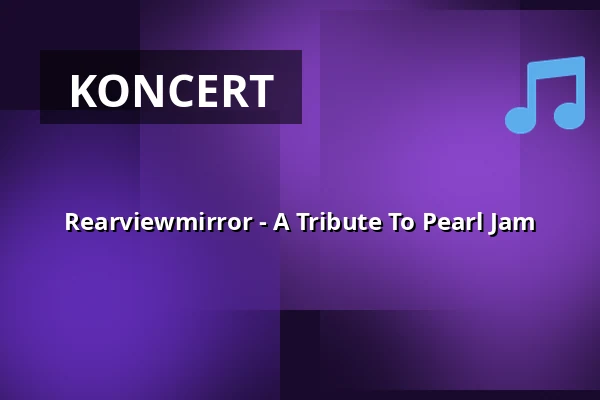 Rearviewmirror - A Tribute To Pearl Jam — Semifinal, Helsinki
