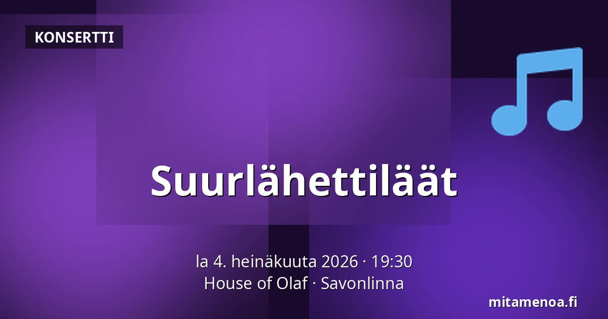 Suurlähettiläät — House of Olaf, Savonlinna