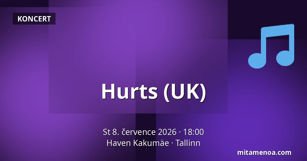 Hurts (UK) — Haven Kakumäe, Tallinn