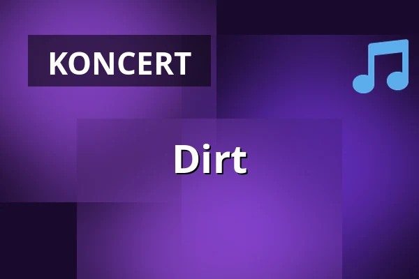 Dirt — Tavastia-klubi, Helsinki