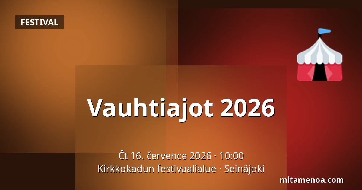 Vauhtiajot 2026 — Kirkkokadun festivaalialue, Seinäjoki