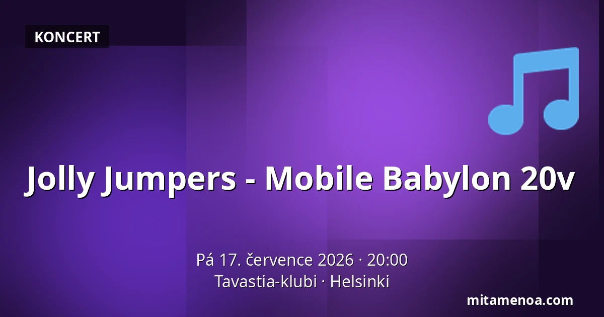 Jolly Jumpers - Mobile Babylon 20v — Tavastia-klubi, Helsinki