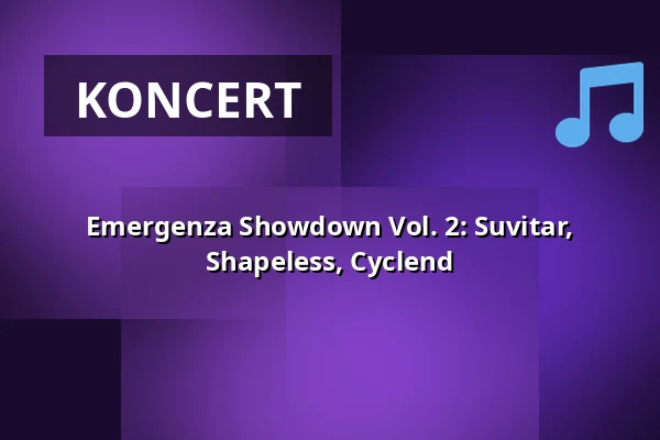 Emergenza Showdown Vol. 2: Suvitar, Shapeless, Cyclend — On The Rocks, Helsinki