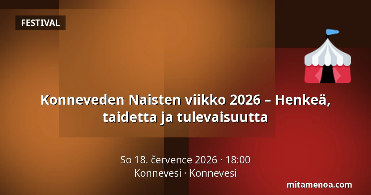 Konneveden Naisten viikko 2026 – Henkeä, taidetta ja tulevaisuutta — Konnevesi, Konnevesi