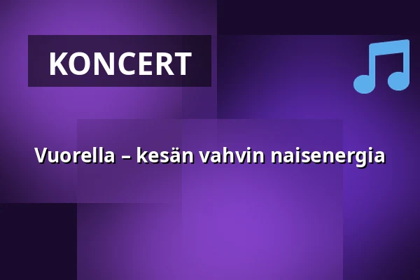 Vuorella – kesän vahvin naisenergia — Lomakeskus Sieravuori, Eura