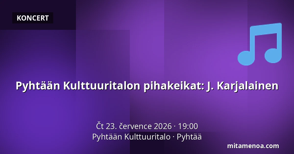 Pyhtään Kulttuuritalon pihakeikat: J. Karjalainen — Pyhtään Kulttuuritalo, Pyhtää