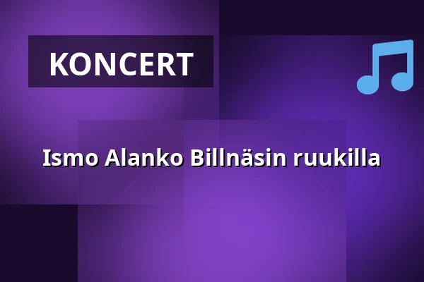 Ismo Alanko Billnäsin ruukilla — Billnäsin Ruukki, Billnäs