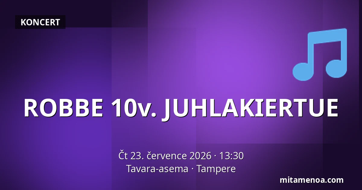 ROBBE 10v. JUHLAKIERTUE — Tavara-asema, Tampere