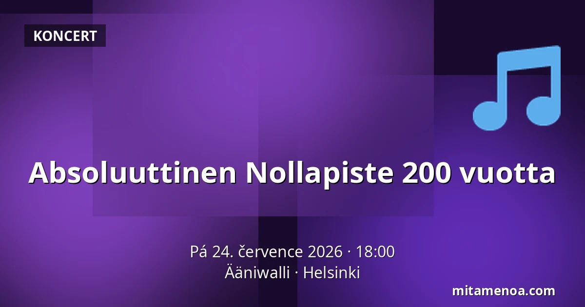 Absoluuttinen Nollapiste 200 vuotta — Ääniwalli, Helsinki