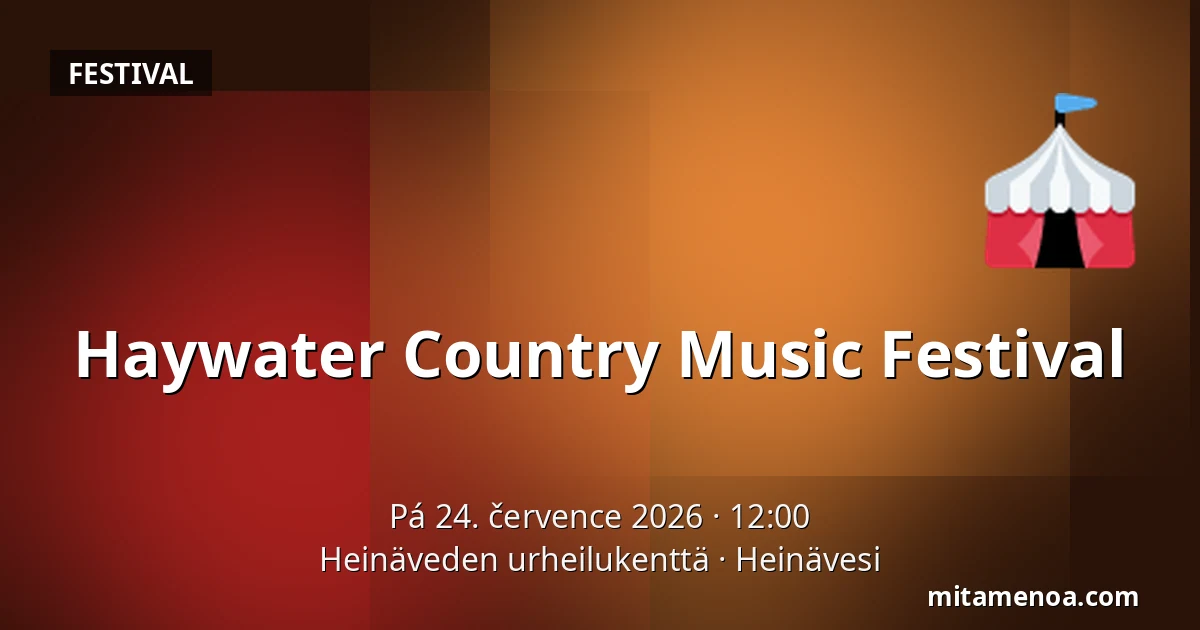 Haywater Country Music Festival — Heinäveden urheilukenttä, Heinävesi