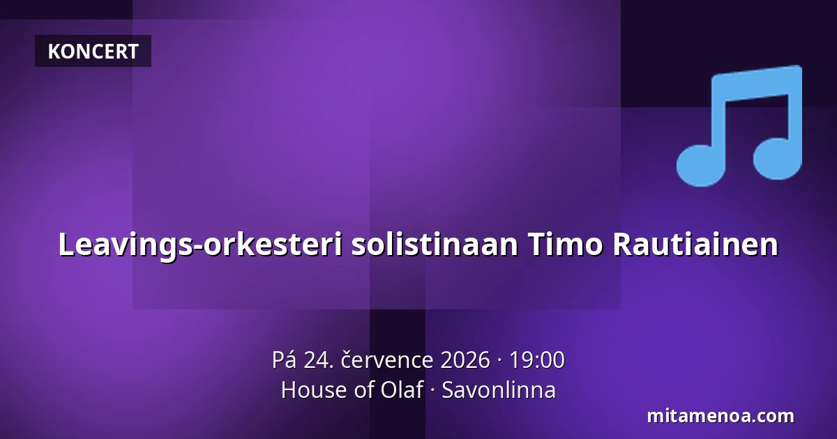 Leavings-orkesteri solistinaan Timo Rautiainen — House of Olaf, Savonlinna