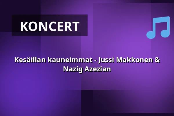 Kesäillan kauneimmat - Jussi Makkonen & Nazig Azezian — Harjattulan Kartano, Turku