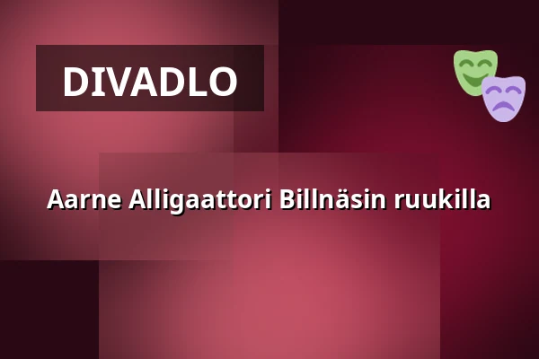 Aarne Alligaattori Billnäsin ruukilla — Billnäsin Ruukki, Billnäs