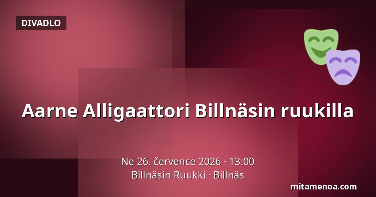 Aarne Alligaattori Billnäsin ruukilla — Billnäsin Ruukki, Billnäs