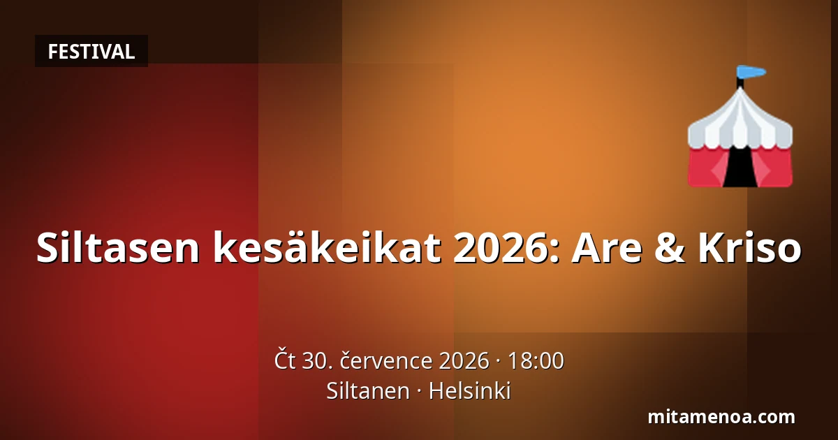 Siltasen kesäkeikat 2026: Are & Kriso — Siltanen, Helsinki