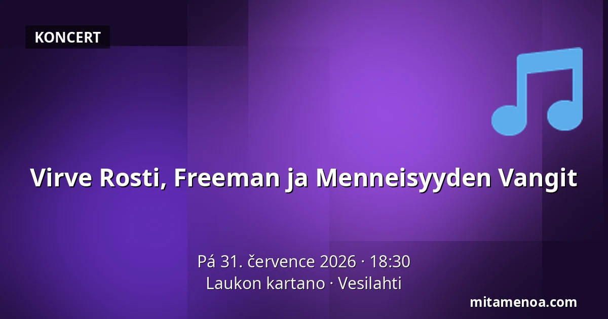 Virve Rosti, Freeman ja Menneisyyden Vangit — Laukon kartano, Vesilahti