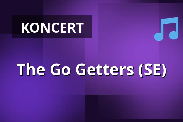 The Go Getters (SE) — G Livelab Tampere, Tampere