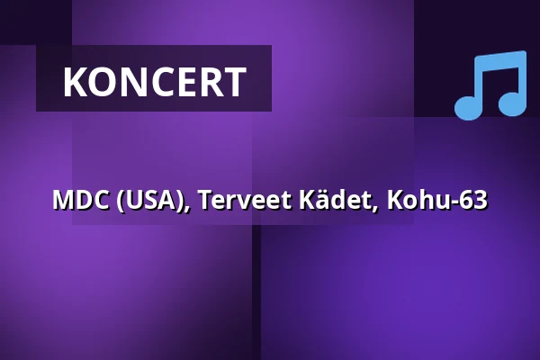 MDC (USA), Terveet Kädet, Kohu-63 — Tavara-asema, Tampere