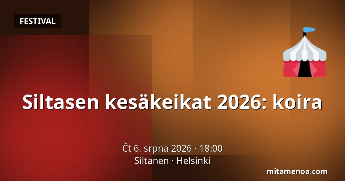 Siltasen kesäkeikat 2026: koira — Siltanen, Helsinki