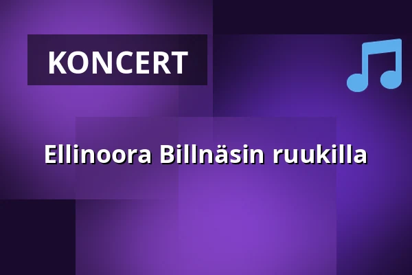Ellinoora Billnäsin ruukilla — Billnäsin Ruukki, Billnäs