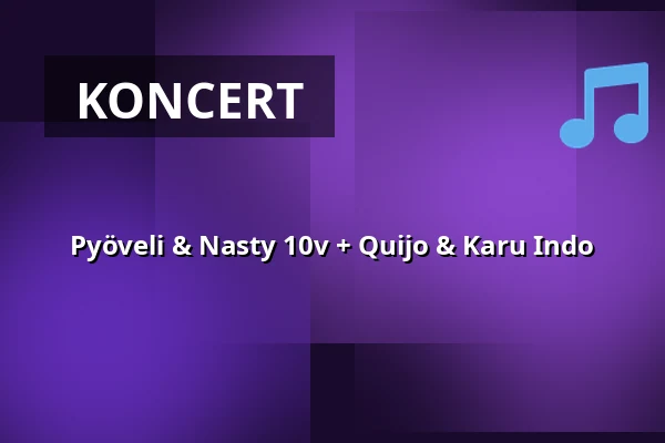Pyöveli & Nasty 10v + Quijo & Karu Indo — Kuudes Linja, Helsinki