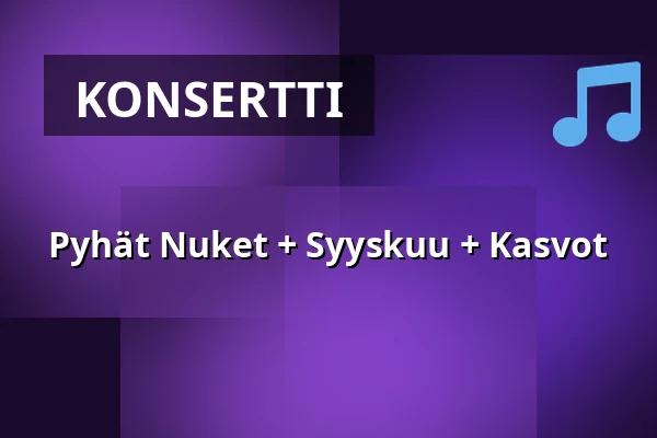 Pyhät Nuket + Syyskuu + Kasvot — Bar Loose, Helsinki