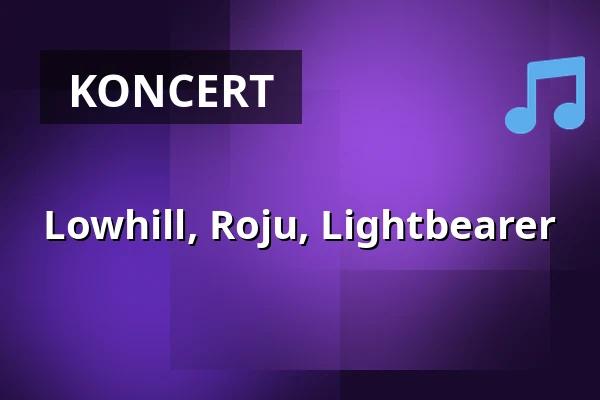 Lowhill, Roju, Lightbearer — Semifinal, Helsinki