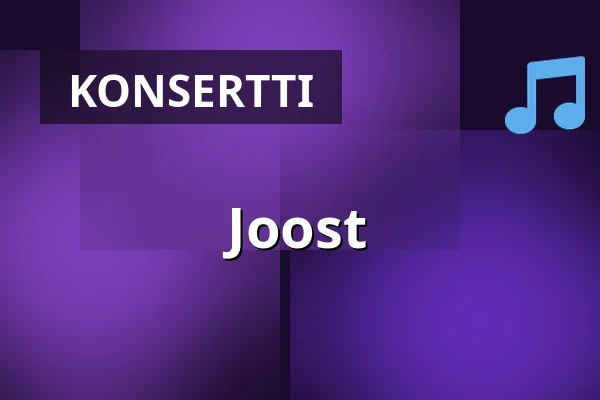 Joost — Sentrum Scene, Helsinki