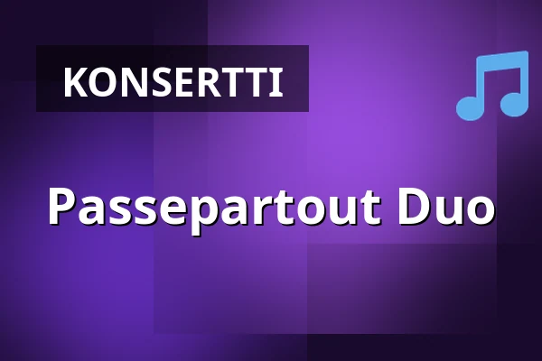 Passepartout Duo — Metso, Tampere