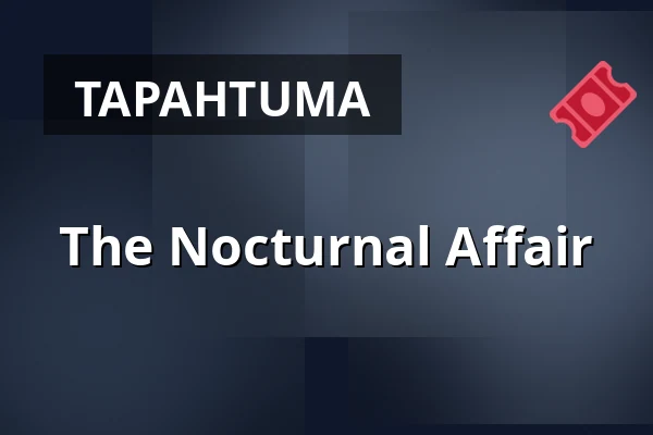 The Nocturnal Affair — Logomo, Turku