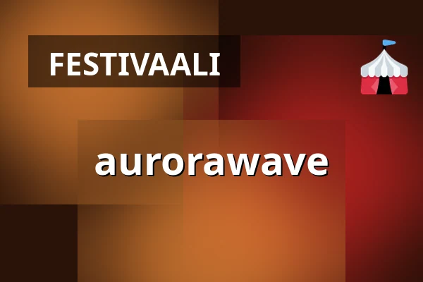 aurorawave — Suvilahti, Helsinki