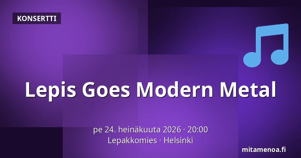 Lepis Goes Modern Metal — Lepakkomies, Helsinki