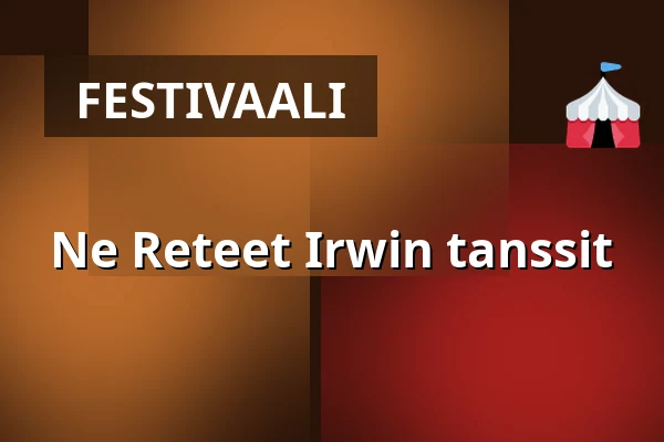 Ne Reteet Irwin tanssit — Lomakeskus Sieravuori, Eura